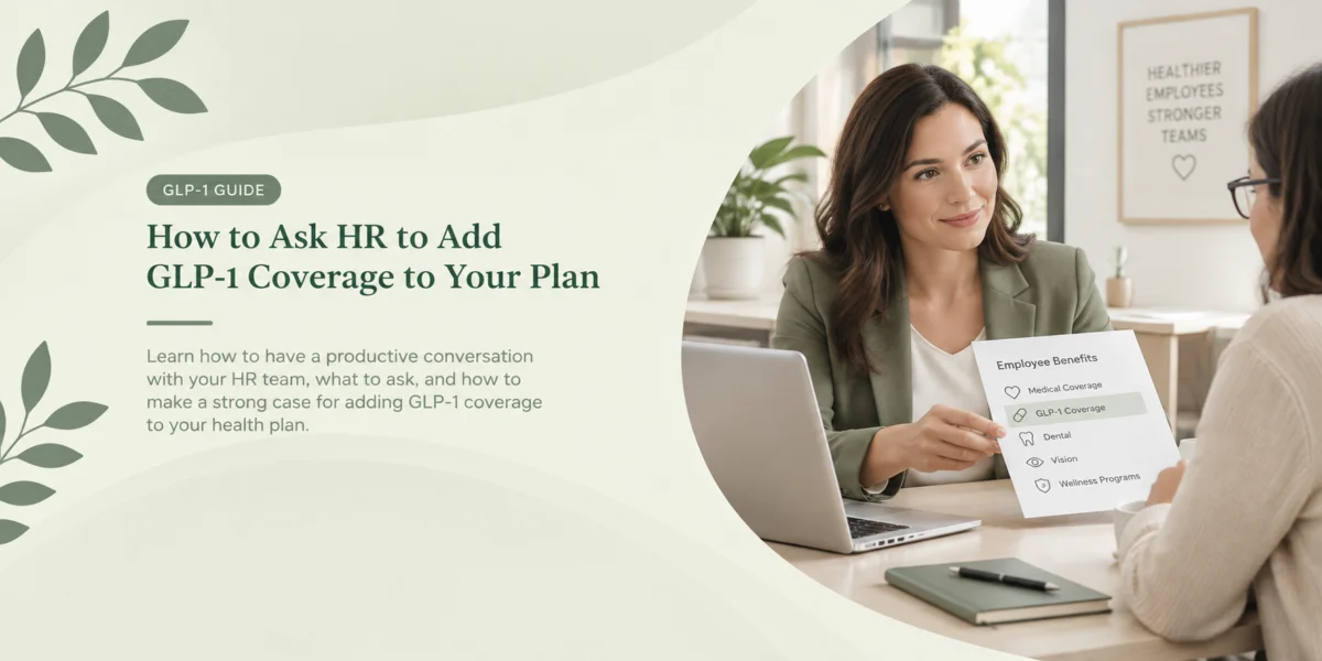 How to Ask HR to Add GLP-1 Coverage to Your Plan